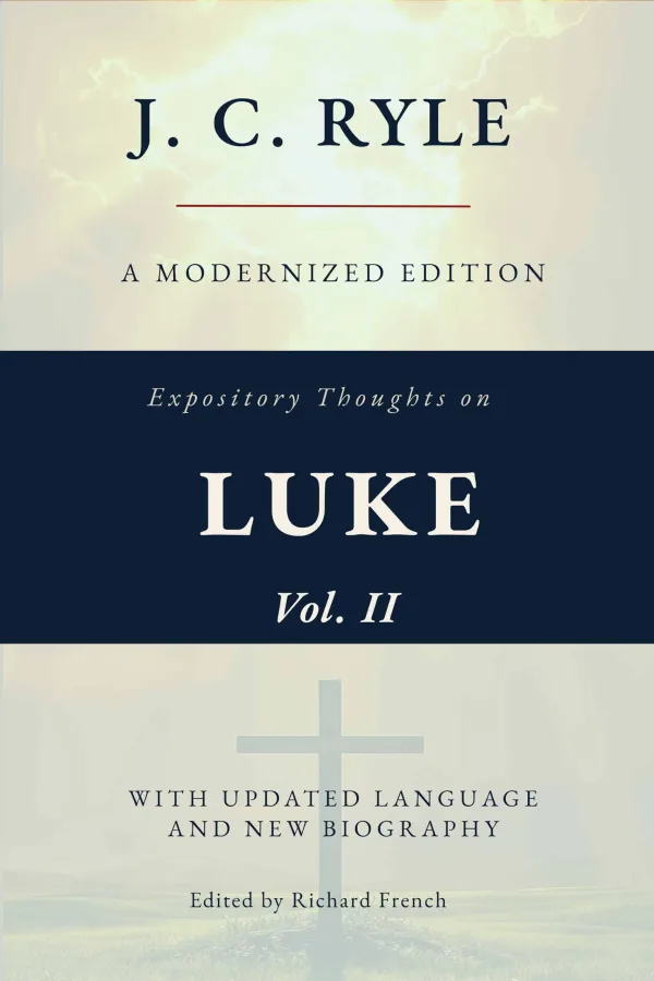 Expository Thoughts on the Gospel of Luke, Vol. II (Annotated), book cover